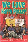We Love Harry Potter!
