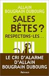 Sales bêtes ? Respectons-les...
