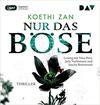 Nur das Böse