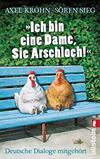 Ich bin eine Dame, Sie Arschloch!