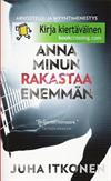 Anna minun rakastaa enemmän