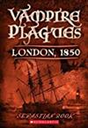 Vampire Plagues: London, 1850