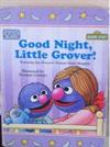 Good Night Little Grover!