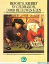 Deposito, krediet en geldhandel door de eeuwen heen