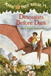 Magic Tree House # 1: Dinosaurs Before Dark