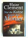 Nur die Katze kennt den Mörder