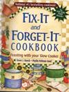 Fix-It and Forget-It Cookbook: Feasting With Your Slow Cooker