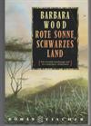 Rote Sonne, schwarzes Land
