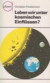 Leben wir unter kosmischen Einflüssen?