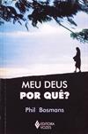 Meu Deus Por Quê ?