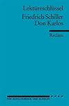 Lektüreschlüssel. Friedrich Schiller. Don Karlos.