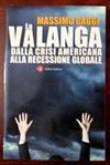 La valanga dalla crisi americana alla recessione globale