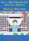 Ko e 'aho faka'ofo'ofa taha ki a Masiva / Masiva's Best Day