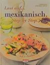 Lust auf... mexikanisch - Step by Step