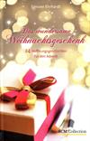 Das wundersame Weihnachtsgeschenk