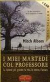 I miei martedì col professore