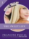 The Sweet Life: The Serial