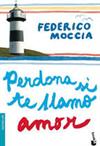 Perdona si te llamo amor