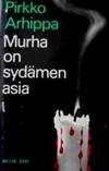Murha on sydämen asia