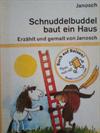 Schnuddelbuddel baut ein Haus und der Wandertag nach Paderborn