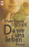 Da wir uns lieben