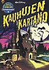 Kauhujen kartano (Aku Ankan satasivuiset 4)