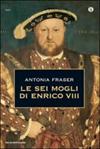 Le sei mogli di Enrico VIII