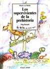 Los supervivientes de la prehistoria