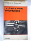 La ricerca come antipedagogia