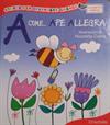 Storie per diventare grandi. Alfabeto e parole. A come... ape Allegra