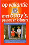 Op vakantie met baby's , peuters en kleuters