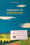 Conoscere la schizofrenia