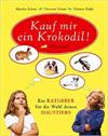 Kauf mir ein Krokodil