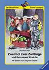 Zweimal zwei Zwilliinge und ihre neuen Streiche