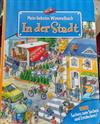 Mein liebstes Wimmelbuch - In der Stadt