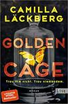 Golden Cage. Trau ihm nicht. Trau niemandem.