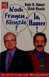 Noch Fragen, Kienzle? Ja, Hauser!