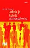 Johda ja kehitä asiakaspalvelua