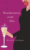 Ranskattaret eivät liho