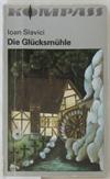 Die Glücksmühle