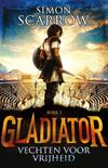 Gladiator. Vechten voor de vrijheid