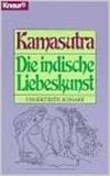 Kamasutra: Die indische Liebeskunst