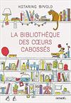 La bibliothèque des coeurs cabossés