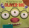 My Eye Doctor Visit - Oliver Big