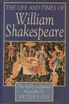 The Life and Times of William Shakespeare