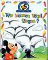 Wie können Vögel fliegen? - Aus der Serie: Micky fragt warum