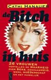 De bitch in huis