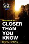 Closer Than You Know