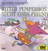 Ritter Pumperhos sucht einen Freund