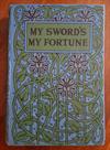 My Sword's My Fortune